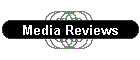 Media Reviews